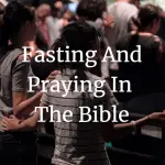 fasting and praying in the bible