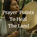 prayer points to heal the land