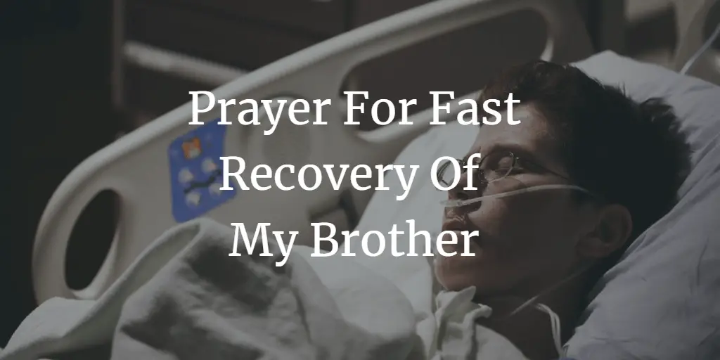prayer for fast recovery of my brother