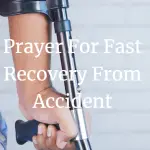 prayer for fast recovery from accident