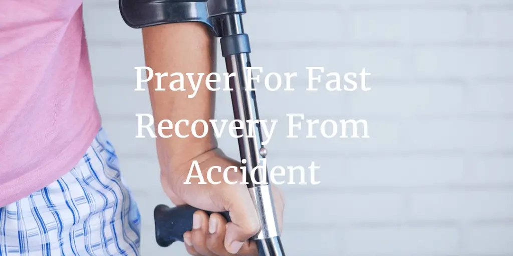Powerful Prayer For Fast Recovery From Accident