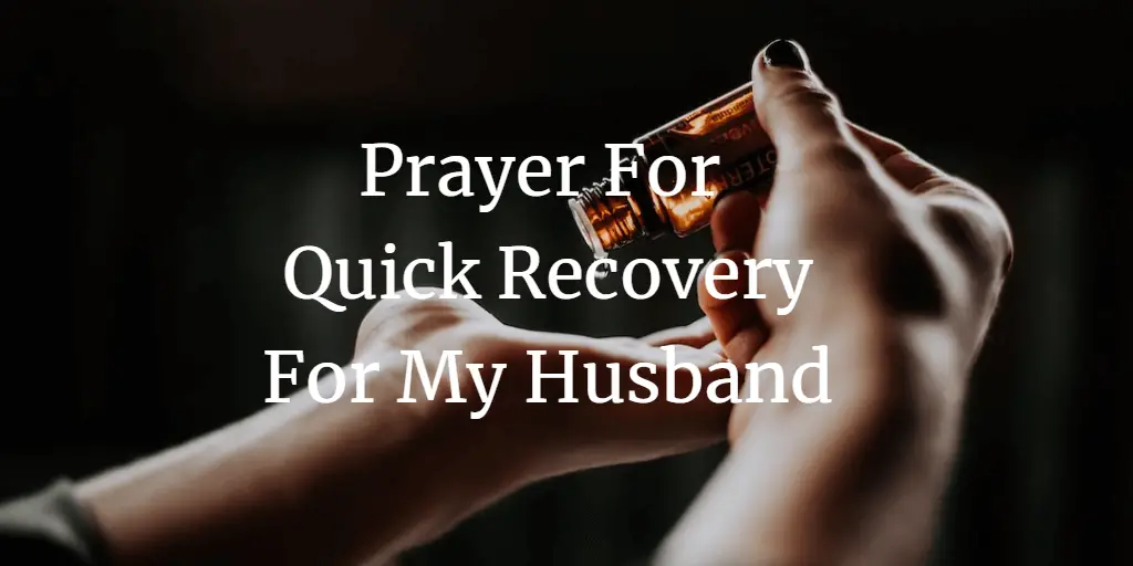 prayer for quick recovery for my husband