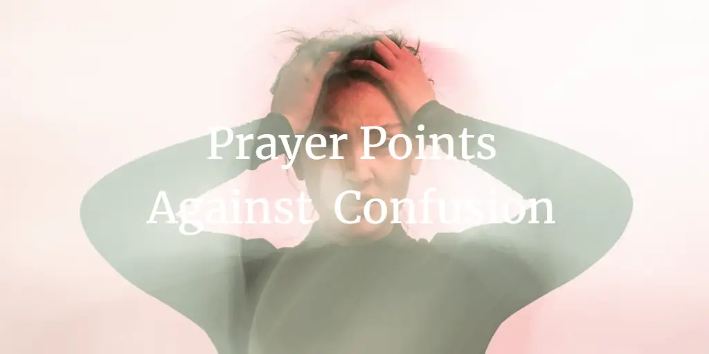 prayer points against confusion