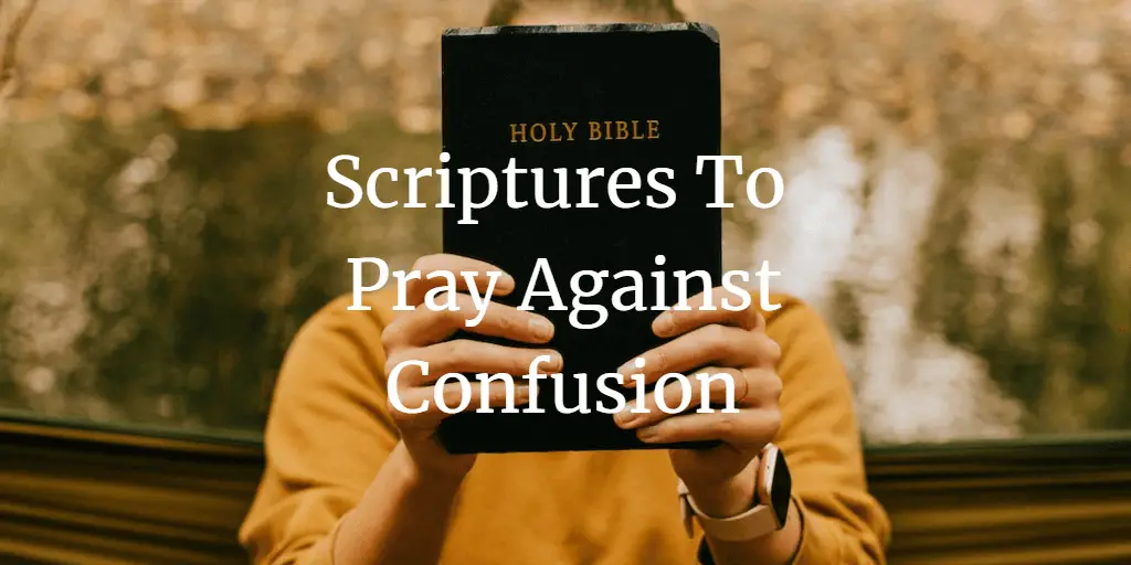scriptures to pray against confusion