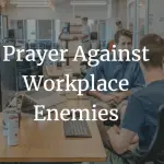 prayer against workplace enemies
