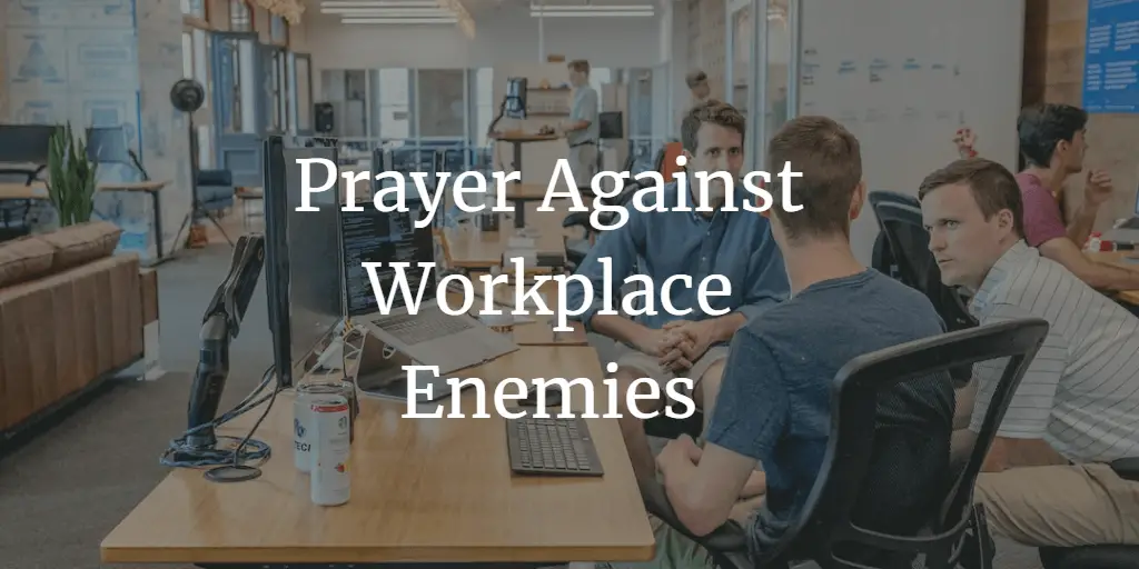31 Powerful Prayer Against Workplace Enemies