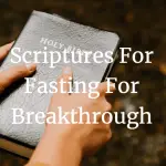 scriptures for fasting for breakthrough