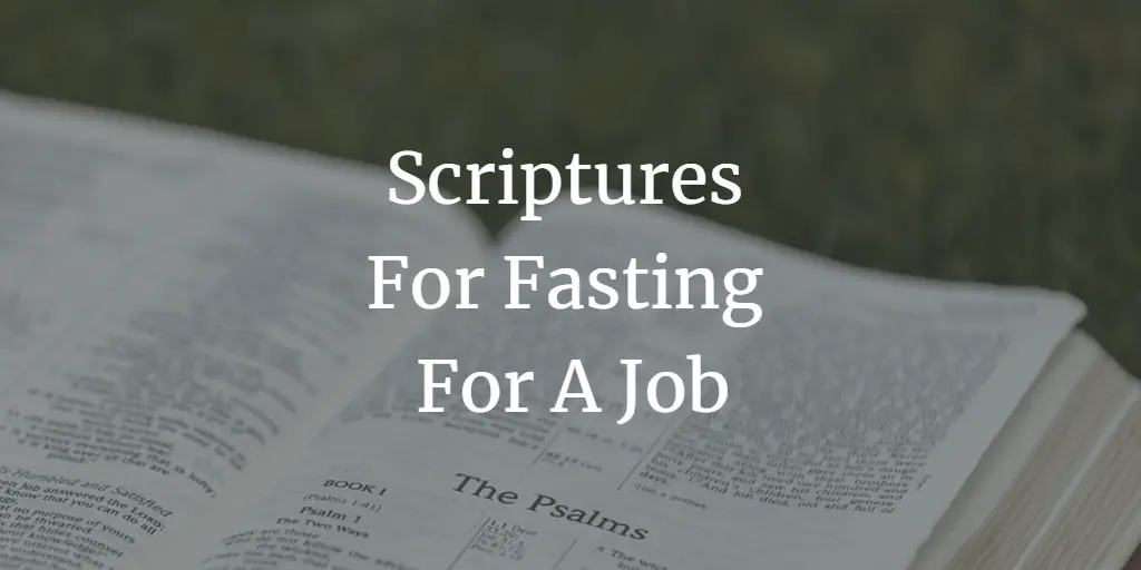 31 Powerful Scriptures For Fasting For A Job