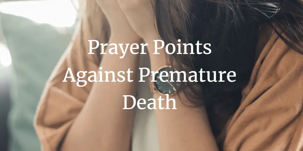 prayer points against premature death