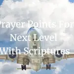 prayer points for next level with scriptures