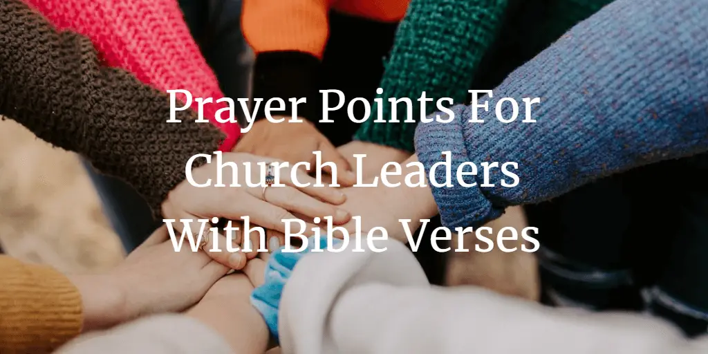 31 Strong Prayer Points For Church Leaders With Bible Verses