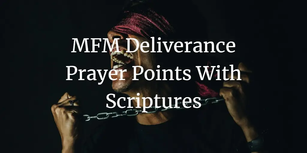 31 MFM Deliverance Prayer Points With Scriptures