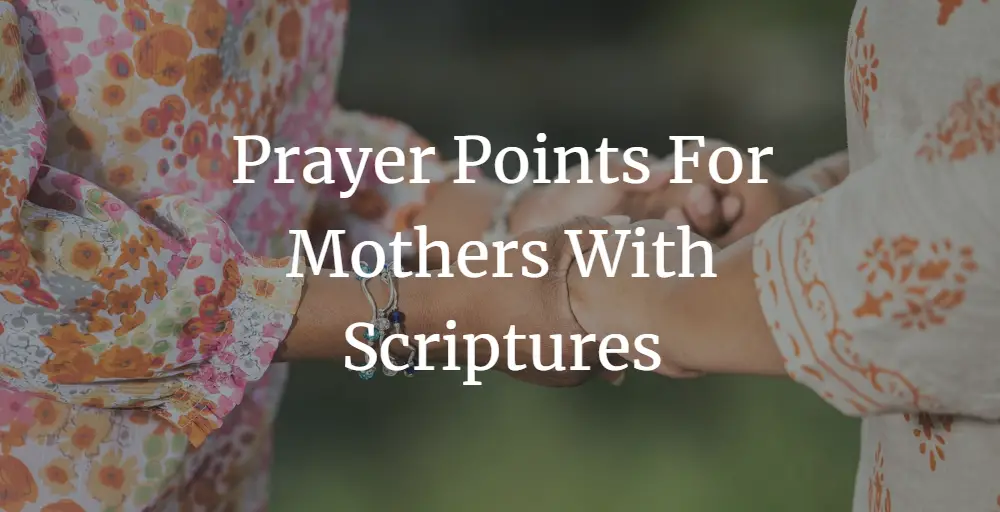 prayer points for mothers with scriptures