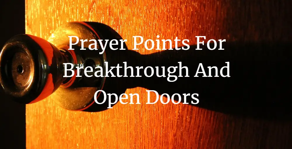 prayer points for breakthrough and open doors