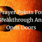 prayer points for breakthrough and open doors