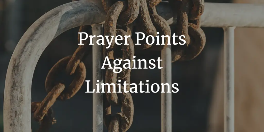 31 Powerful Prayer Points Against Limitations (With Scriptures)