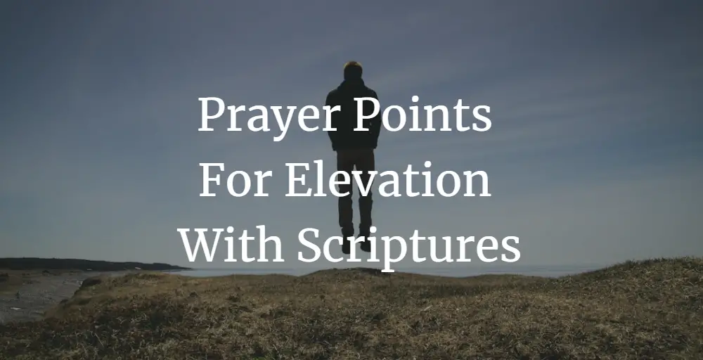 prayer points for elevation with scriptures