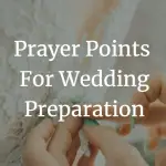 prayer points for wedding preparation