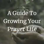 a guide to growing your prayer life